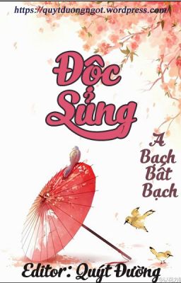 HOÀN - Độc sủng - A Bạch Bất Bạch