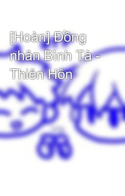 [Hoàn] Đồng nhân Bình Tà - Thiên Hôn