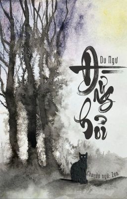 [HOÀN] Đừng hỏi - Du Ngư