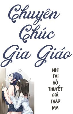 /HOÀN/GL/ABO/PO18/ Chuyên Chúc Gia Giáo - Nhĩ Tại Hồ Thuyết Giá Thập Ma