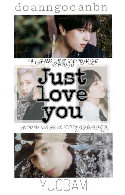 (Hoàn)Just Love You - YugBam