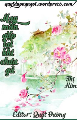 HOÀN - May mắn gặp lại khi chưa gả