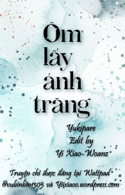 [HOÀN] ÔM LẤY ÁNH TRĂNG