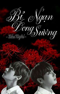 [Hoàn][TaeKook] Bỉ ngạn đong sương (Phần 1)