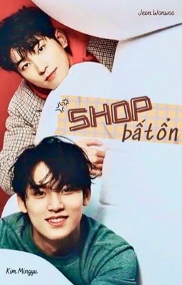 [HOÀN][Textfic|Meanie] Shop Bất Ổn