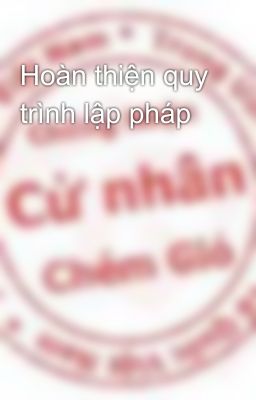 Hoàn thiện quy trình lập pháp