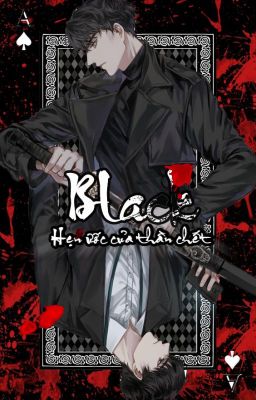 [Hoãn Tới Khi Nào Siêng Lại]BLACK- Hẹn ước của Thần Chết. [Dammei]