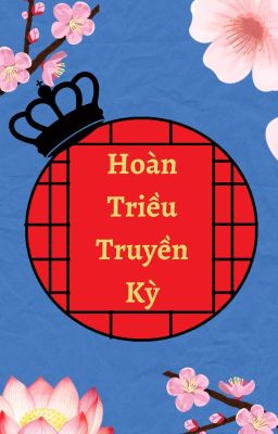 Hoàn Triều Truyền Kỳ