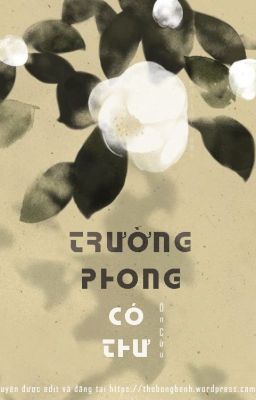 [HOÀN] Trường Phong Có Thư - Ôn Cừu