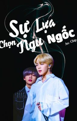 [HOÀN][Vmin/ H]  SỰ LỰA CHỌN NGU NGỐC