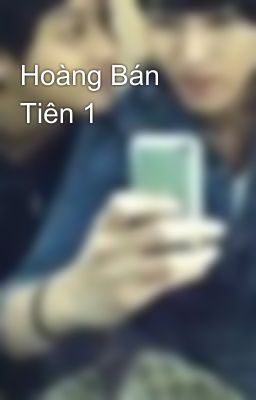 Hoàng Bán Tiên 1