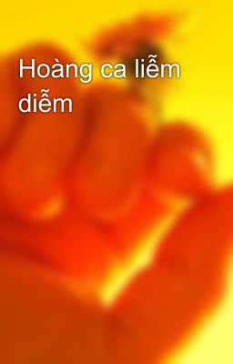 Hoàng ca liễm diễm