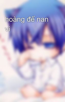 hoàng đế nan vi