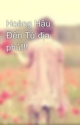 Hoàng Hậu Đến Từ địa phủ!!!