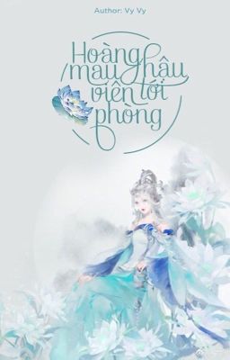 Hoàng hậu, mau tới đây viên phòng