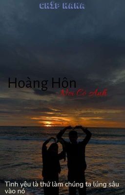 Hoàng Hôn Nơi Có Anh