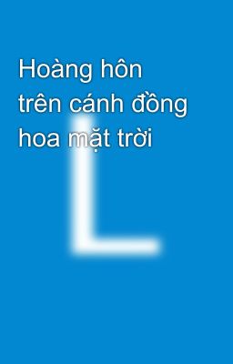 Hoàng hôn trên cánh đồng hoa mặt trời