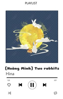 [hoàng minh] Two rabbits