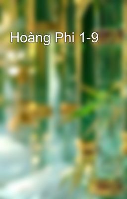 Hoàng Phi 1-9