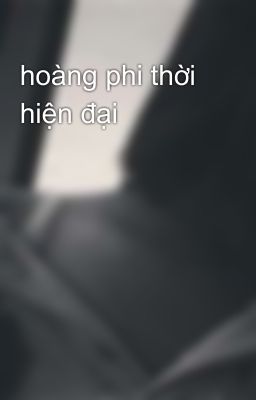 hoàng phi thời hiện đại