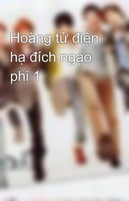 Hoàng tử điện hạ đích ngạo phi 1