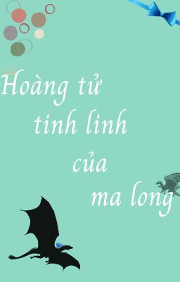 Hoàng tử tinh linh của ma long