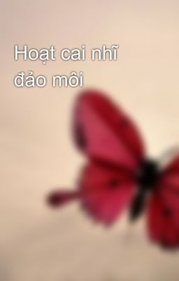 Hoạt cai nhĩ đảo môi