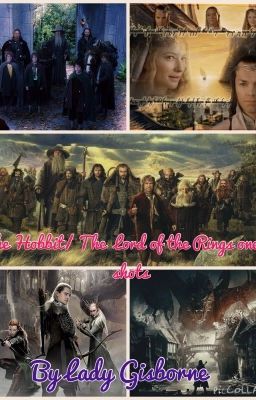 Hobbit and Lord of the Rings One- shots/ imagines