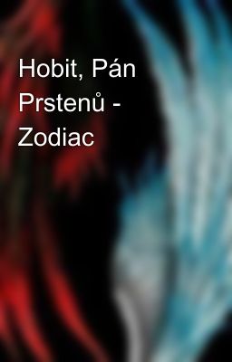 Hobit, Pán Prstenů - Zodiac