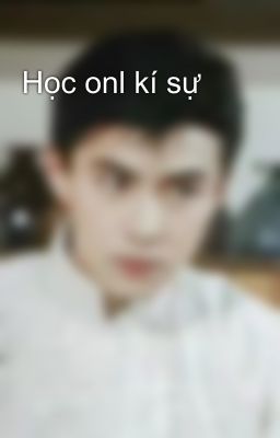 Học onl kí sự