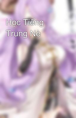 Học Tiếng Trung Nè