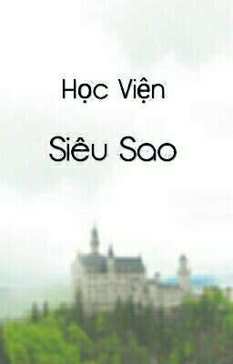 HỌC VIỆN SIÊU SAO 