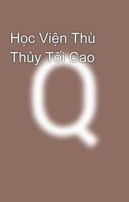 Học Viện Thù Thủy Tối Cao