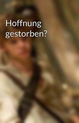 Hoffnung gestorben?