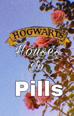 Hogwarts houses in pills