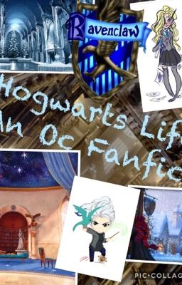 Hogwarts Life- An Oc Fanfic