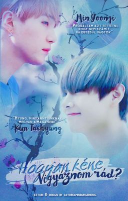 Hogyan kéne vigyáznom rád? [ TaeGi Fanfiction ]