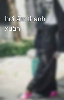 hơi ấm thanh xuân