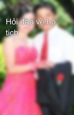 Hỏi đáp về hộ tịch