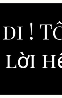 Hỏi đi và tôi sẽ trả lời cho các bạn !