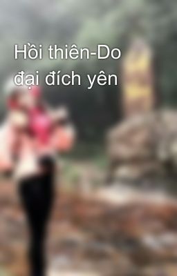 Hồi thiên-Do đại đích yên