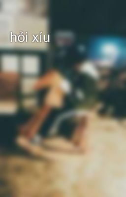 hỏi xíu