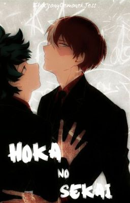 Hoka no sekai || TodoDeku || zₐₖₒńczₒnₑ