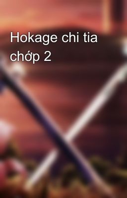 Hokage chi tia chớp 2