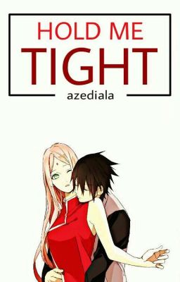 Hold me tight ❀ Sasusaku