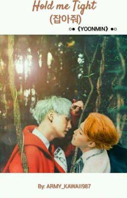 ✔ Hold me Tight (잡아줘) - JIMSU/YOONMIN ‹‹‹‹ONE SHOT››››