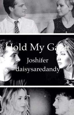 Hold My Gaze (Joshifer)