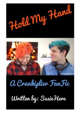 hold my hand // a crankiplier fanfic *COMPLETE*