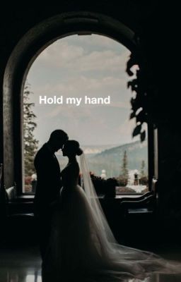 Hold my hand |completed|