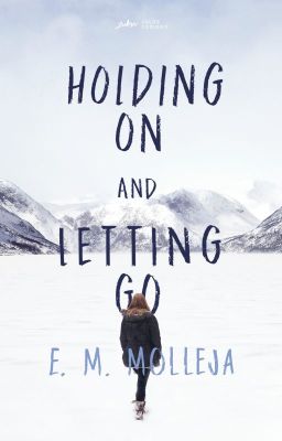 Holding on and Letting go ©